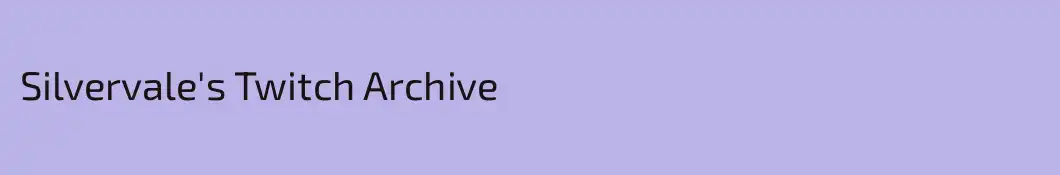 Silvervale's Twitch Archive